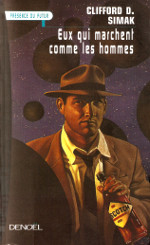 Eux qui marchent comme les hommes